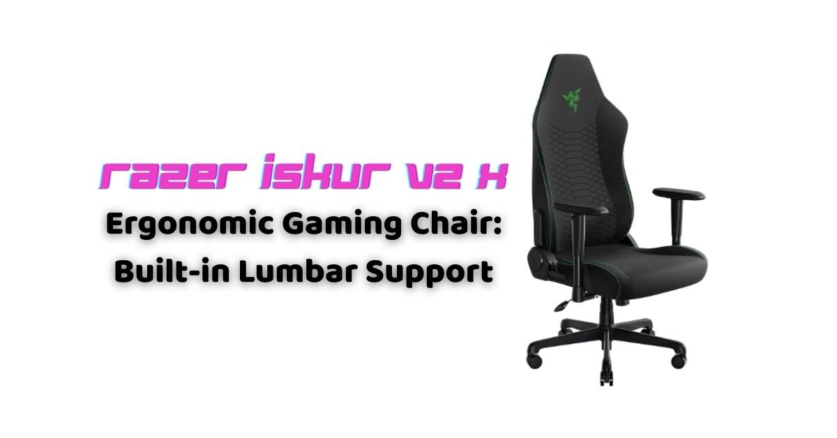 Explore the Razer Iskur V2 X Ergonomic Gaming Chair in this detailed review. Learn why it’s perfect for gamers, creators, and remote professionals in 2025.