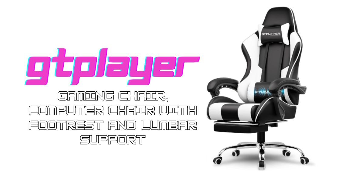 GTPLAYER Gaming Chair Review
